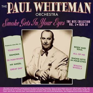 Paul Orchestra Whiteman - Smoke Gets In Your Eyes: The Hits Collection Vol. 2